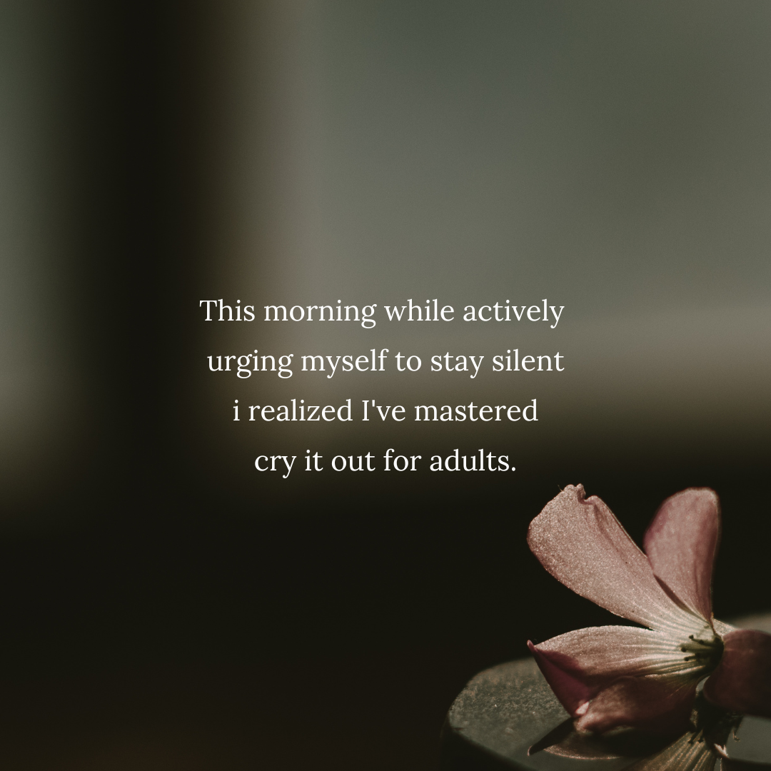 Cry it Out…&nbsp; for Adults!